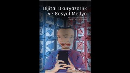 Dijital Okuryazarlık ve Medya Eleştirel Düşünme: Bilinçli Medya Tüketimi